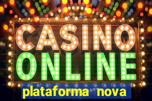 plataforma nova pagando bet